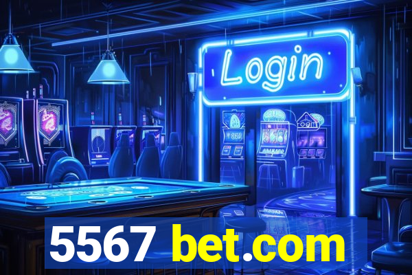 5567 bet.com